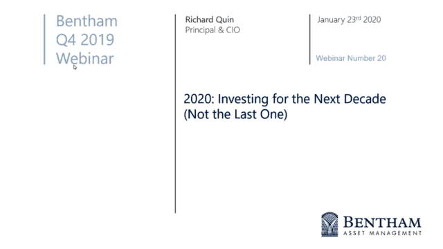 Webinar Q4 2019 - 2020: Investing for the Next Decade (Not the Last One)